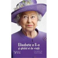 Elisabeta a II-a si ghidul ei de viata - Karen Dolby