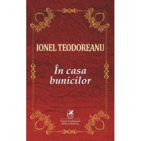 In casa bunicilor - Ionel Teodoreanu