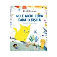 Nu e nicio clipa fara o pisica - David Grossman