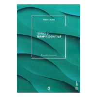 Tehnici de terapie cognitiva. Manualul clinicianului - Robert L. Leahy