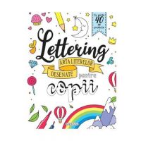 Lettering. Arta literelor desenate pentru copii