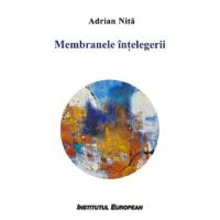 Membranele intelegerii - Adrian Nita
