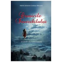 Cronicile invizibilului. 12 relatari din lumea cealalta - Marie Johanne Croteau-Meurois