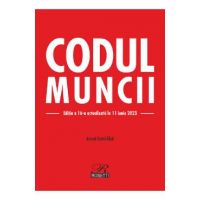 Codul muncii Ed.16 Act.11 iunie 2023 - Costel Gilca
