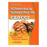 Alimentatia bolnavilor de cancer - D.D. Chiriac