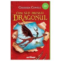 Cum sa-ti dresezi dragonul - Cressida Cowell