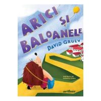 Arici si baloanele - David Gruev, Andreea Chele