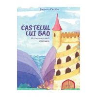 Castelul lui Bao. Activarea puterii interioare - Stefania Dudau