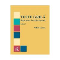 Teste grila. Drept penal. Procedura penala Ed.4 - Mihail Udroiu
