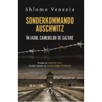 Sonderkommando. In iadul camerelor de gazare - Shlomo Venezia