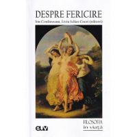 Despre fericire - Ion Cordoneanu, Liviu Iulian Cocei