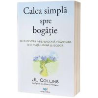 Calea simpla spre bogatie - J. L. Collins