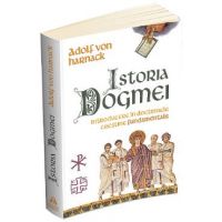 Istoria Dogmei - Adolf Von Harnack