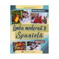 Limba spaniola. Limba moderna 2 - Clasa 5 - Manual - Madalina Mogoseanu