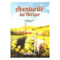 Aventurile lui Norisor - Lukacs Mihaela Gligan, Adelaida Iancu