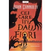 Cei care iti dau fiori - John Connolly