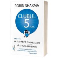 Clubul 5 A.M. - Robin Sharma