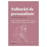 Descopera psihologia. Tulburari de personalitate - Cesar Gonzalez-Blanch, Nerea Gomez Carazo, Maria Victoria Lopez Sanchez