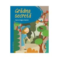 Gradina secreta. Prima mea biblioteca - Frances Hodgson Burnett