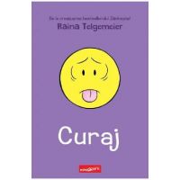 Curaj - Raina Telgemeier