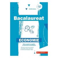 Economie. Ghid complet de pregatire a examenului de bacalaureat - Cecilia Ionescu