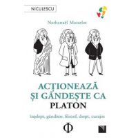 Actioneaza si gandeste ca Platon - Nathanael Masselot