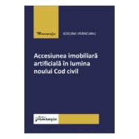 Accesiunea imobiliara artificiala in lumina noului Cod civil - Adelina Vrancianu