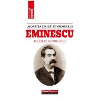 'Moartea civila' pe vremea lui Eminescu - Nicolae Georgescu