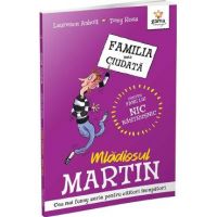 Mladiosul Martin. Familia mea ciudata - Laurence Anholt, Tony Ross