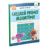 Creeaza primii algoritmi! Mate zi de zi 6-8 ani