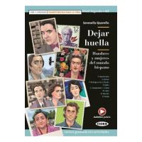 Dejar huella. Hombres y mujeres del mundo hispano - Serenella Quarello