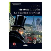 Arsene Lupin. Le bouchon de cristal - Maurice Leblanc