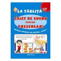 La tablita: Caiet de lucru pentru prescolari