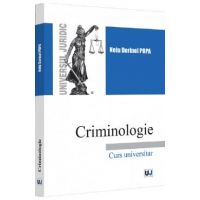 Criminologie. Curs universitar Ed.2022 - Nelu Dorinel Popa