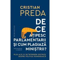 De ce atipesc parlamentarii si cum plagiaza ministrii? - Cristian Preda