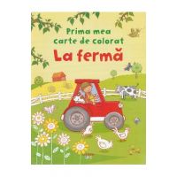 La ferma. Prima mea carte de colorat