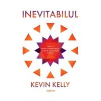 Inevitabilul - Kevin Kelly