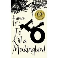 To Kill A Mockingbird. 60th Anniversary Edition - Harper Lee
