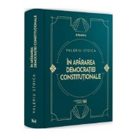 In apararea democratiei constitutionale - Valeriu Stoica