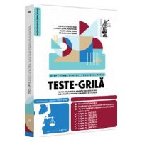 Teste-grila pentru admiterea la INM si magistratura, avocatura si pentru examenele de licenta. Drept penal si drept procesual penal
