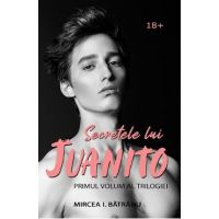 eBook Secretele lui Juanito Vol.1 - Masculul Alfa - Mircea I. Batranu
