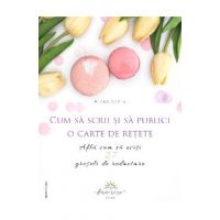 eBook Cum sa scrii si sa publici o carte de retete - Elena Ceciu