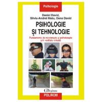 eBook Psihologie si tehnologie. Fundamente de roboterapie si psihoterapie prin realitate virtuala - Oana David