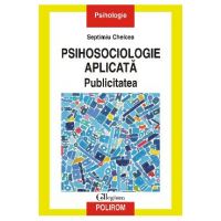 eBook Psihosociologie aplicata. Publicitatea - Septimiu Chelcea