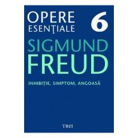 eBook Inhibitie, simptom, angoasa - Opere Esentiale Vol.6 - Sigmund Freud
