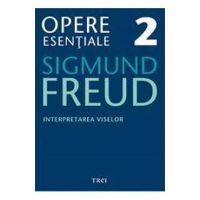 eBook Interpretarea viselor - Opere Esentiale Vol.2 - Sigmund Freud