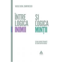 eBook Intre logica inimii si logica mintii - Vasile Dem. Zamfirescu
