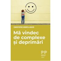 eBook Ma vindec de complexe si deprimari - Christophe Andre