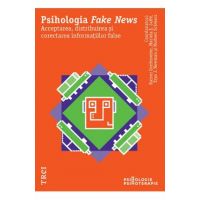eBook Psihologia Fake News. Acceptarea, distribuirea si corectarea informatiilor false - Reiner Greifeneder, Mariela E. Jaffe, Eryn J. Newman, Norbert Schwarz