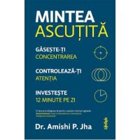 eBook Mintea ascutita - Amishi P. Jha